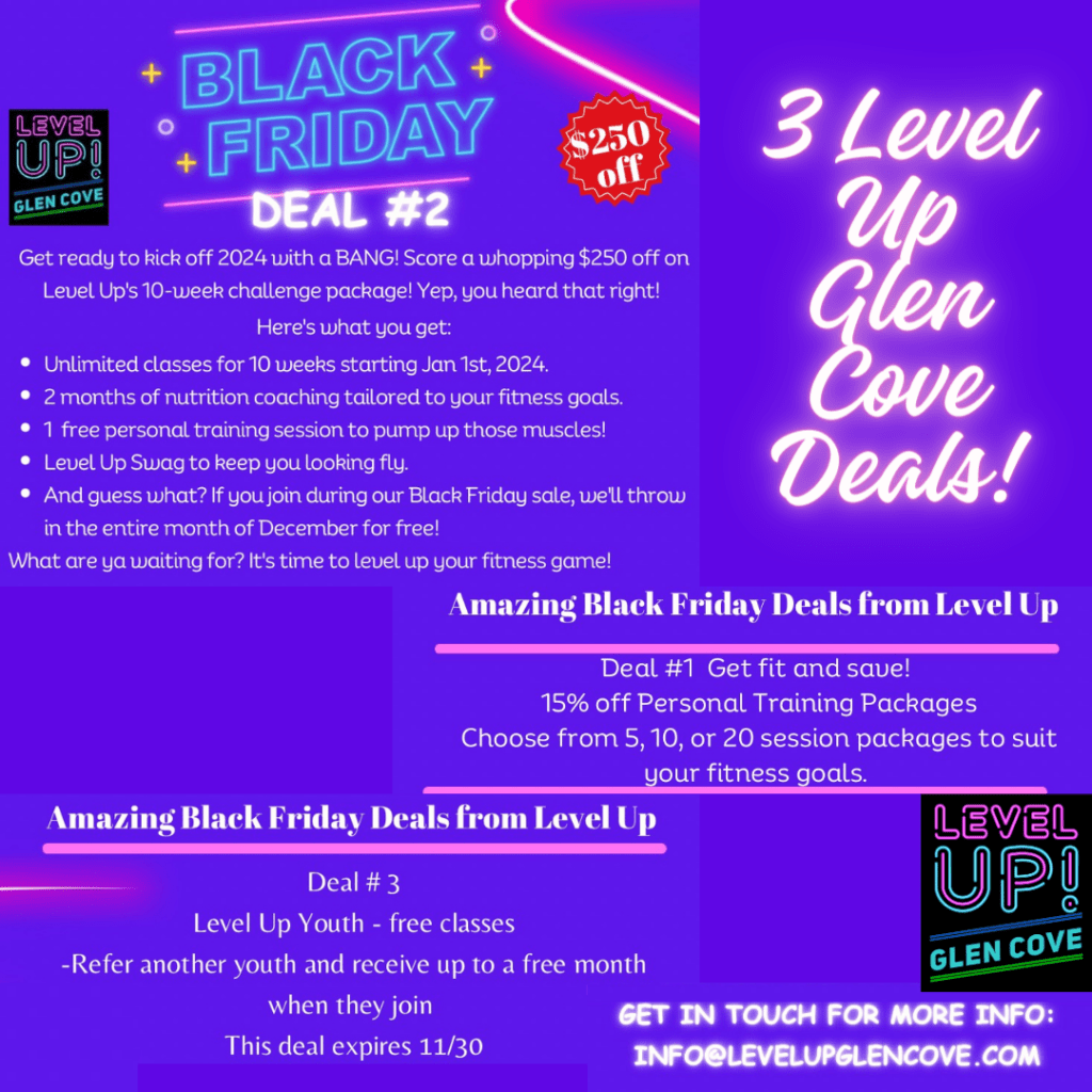 Level Up Glen Cove Black Friday deals for more info visit info@levelupglencove.com